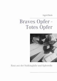 Braves Opfer - Totes Opfer - Ingrid Beck - ebook