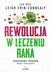 Rewolucja w leczeniu raka - Connealy Leigh Erin - książka