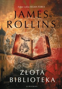 Złota biblioteka. Cykl Sigma Force. Tom 18 - James Rollins - książka