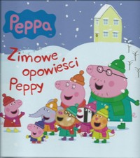 Zimowe opowieści Peppy - twórcy Neville Astley i Mark Baker - ebook
