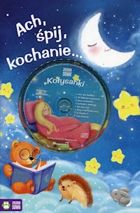 Ach śpij kochanie + CD - Monika Sobkowiak - książka
