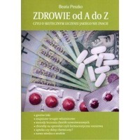 Zdrowie od A do Z. Czyli o skutecznym leczeniu jakiego nie znacie - Beata Peszko - książka