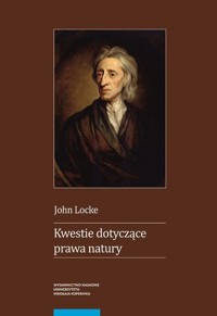Kwestie dotyczące prawa natury - John Locke - książka
