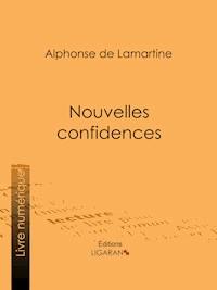 Nouvelles confidences - Alphonse (de) Lamartine - ebook