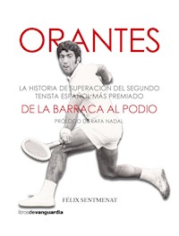 Orantes. De la barraca al podio - Félix Sentmenat - ebook