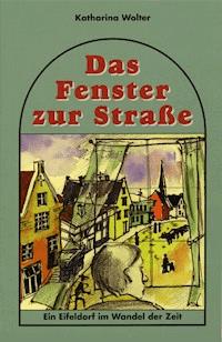 Das Fenster zur Strasse - Katharina Wolter - ebook