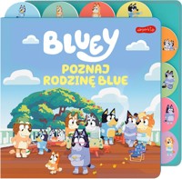 Bluey. Poznaj rodzinę Blue - zbiorowa praca - książka