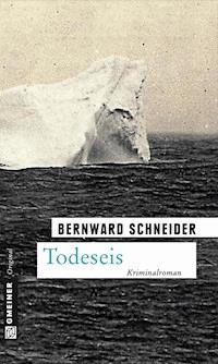 Todeseis - Bernward Schneider - ebook
