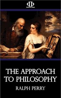 The Approach to Philosophy - Ralph Perry - ebook