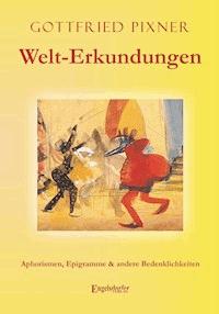 Welt-Erkundungen - Gottfried Pixner - ebook