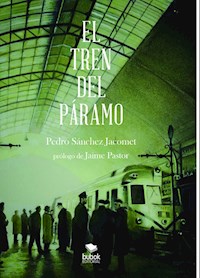 El tren del páramo - Pedro Sánchez Jacomet - ebook
