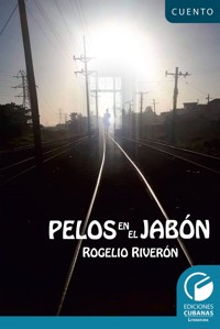 Pelos en el Jabón - Rogelio Riveron - ebook