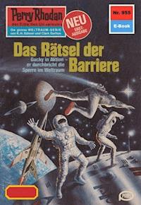Perry Rhodan 955: Das Rätsel der Barriere - Clark Darlton - ebook