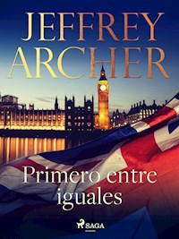 Primero entre iguales - Jeffrey Archer - ebook