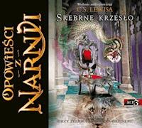 Opowieści z Narnii. Srebrne krzesło - Clive Staples Lewis - ebook + audiobook