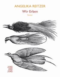 Wir Erben - Angelika Reitzer - ebook