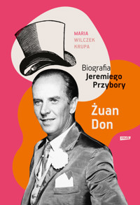Żuan Don. Biografia Jeremiego Przybory - Maria Wilczek-Krupa - ebook + książka