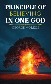 Principle of Believing in One God - George Morkos - ebook
