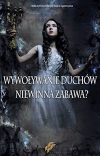 Wywoływanie duchów Niewinna zabawa -  - książka