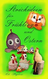 Strickideen für Frühling und Ostern - Christel Peglow - ebook