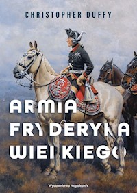 Armia Fryderyka Wielkiego - Duffy Christopher - książka