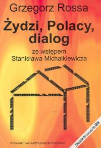 Żydzi,  Polacy, dialog - Grzegorz Rossa - książka