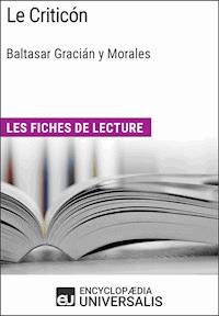 Le Criticón de Baltasar Gracián y Morales - Encyclopaedia Universalis - ebook