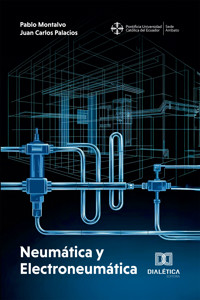 Neumática y Electroneumática - Pablo Montalvo - ebook