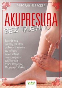 Akupresura bez tajemnic - Bleecker Deborah - książka