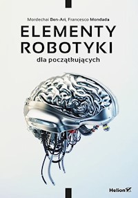 Elementy robotyki dla początkujących - Mordechai Ben-Ari, Francesco Mondada - książka