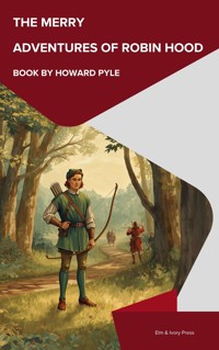 The Merry Adventures of Robin Hood - Pyle Howard  - ebook