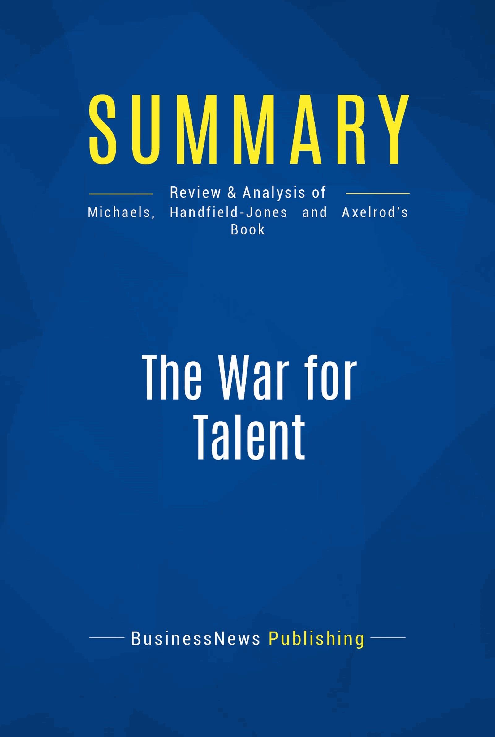 Summary: The War for Talent
