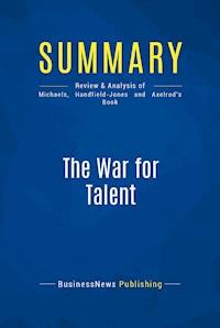 Summary: The War for Talent - BusinessNews Publishing - ebook