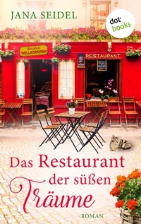 Das Restaurant der süßen Träume - Jana Seidel - ebook