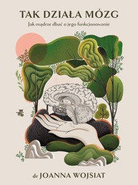 Tak działa mózg - Wojsiat Joanna - książka