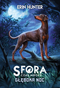 Głęboka noc. Seria Sfora. Czas mroku. Tom 2 - Erin Hunter - książka