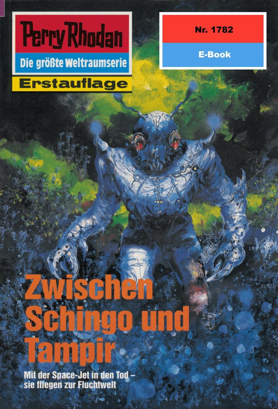 Perry Rhodan 1782: Zwischen Schingo und Tampir