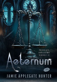 Aeternum. Przeklęte królestwo Vinculi #2 - Jamie Applegate Hunter - ebook