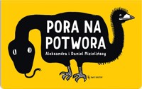 Pora na potwora - Aleksandra Mizielińska - książka