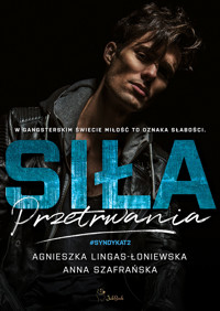 Siła przetrwania #SYNDYKAT2 - Agnieszka Lingas-Łoniewska, Szafrańska Anna - ebook + audiobook