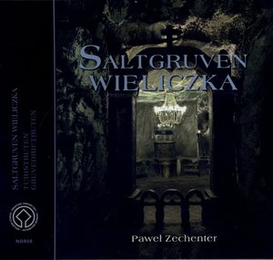 Saltgruven Wieliczka. Turistruten. Gruvedriftruten - Paweł Zechenter - książka