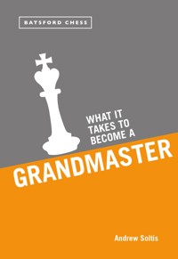 What it Takes to Become a Grandmaster - Andrew Soltis - ebook