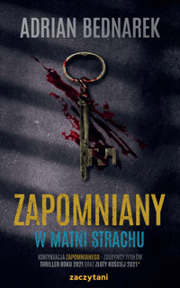 Zapomniany. W matni strachu - Bednarek Adrian - ebook + audiobook