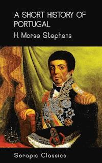 A Short History of Portugal - H. Morse Stephens - ebook