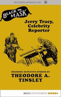 Jerry Tracy, Celebrity Reporter - Theodore A. Tinsley - ebook