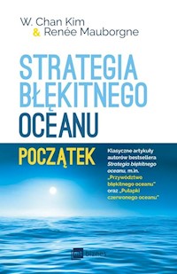 Strategia błękitnego oceanu Początek - Kim W. Chan, Mauborgne Renee - książka