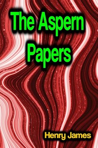 The Aspern Papers - Henry James - ebook