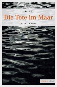 Die Tote im Maar - Ina May - ebook