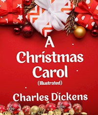A Christmas Carol (Illustrated) - Dickens Charles - ebook