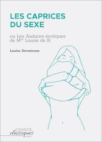 Les Caprices du sexe - Louise Dormienne - ebook